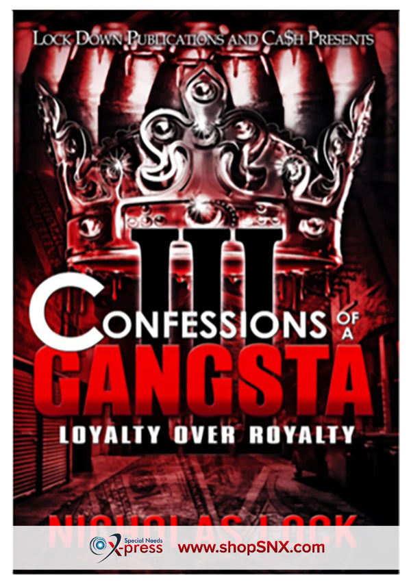 Confessions of a Gangsta Part 3: Loyalty Over Royalty