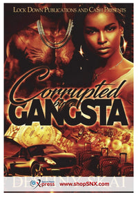 Corrupted By A Gangsta