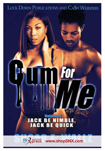 Cum For Me Vol 7: Jack Be Nimble, Jack Be Quick