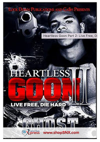 Heartless Goon Part 2: Live Free, Die Hard