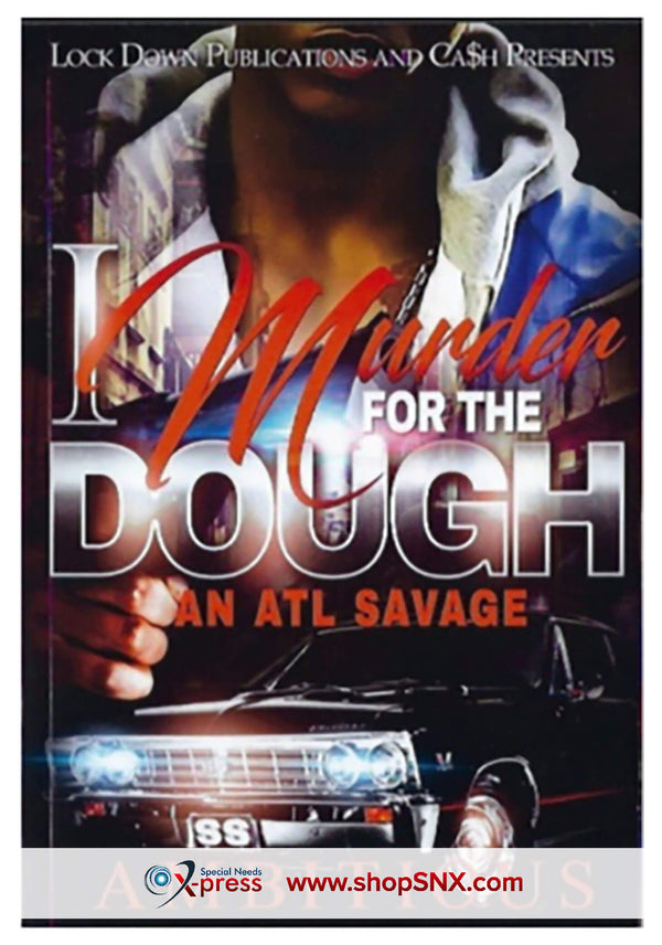 I Murder for the Dough: An ATL Savage