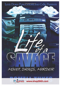Life of a Savage: Money, Drugs, Murder