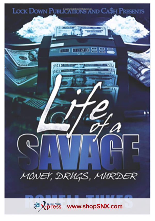 Life of a Savage: Money, Drugs, Murder