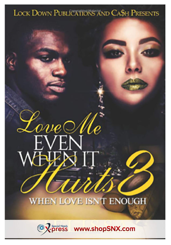 Love Me Even When It Hurts Part 3: When Love Isn't Enough