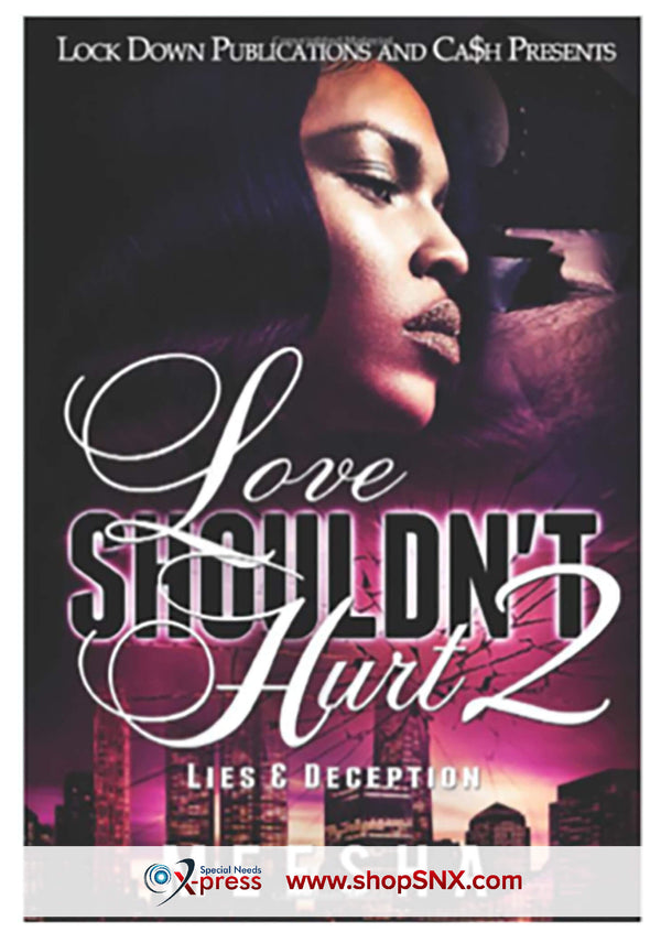 Love Shouldn't Hurt Part 2: Lies & Deception
