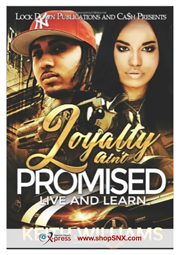 Loyalty Ain't Promised: Live and Learn