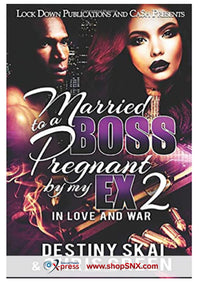 Married to a Boss, Pregnant By My Ex Part 2: In Love And War