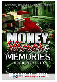 Money, Murder & Memories : Hood Royalty