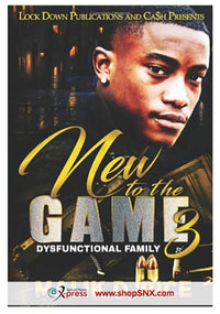 New to the Game Part 3: Dysfunctional Family