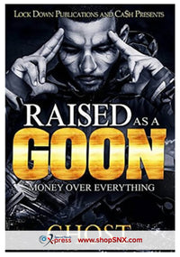 Raised As A Goon: Money Over Everything