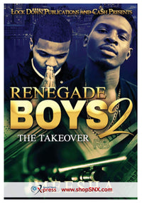Renegade Boys Part 2: The Takeover