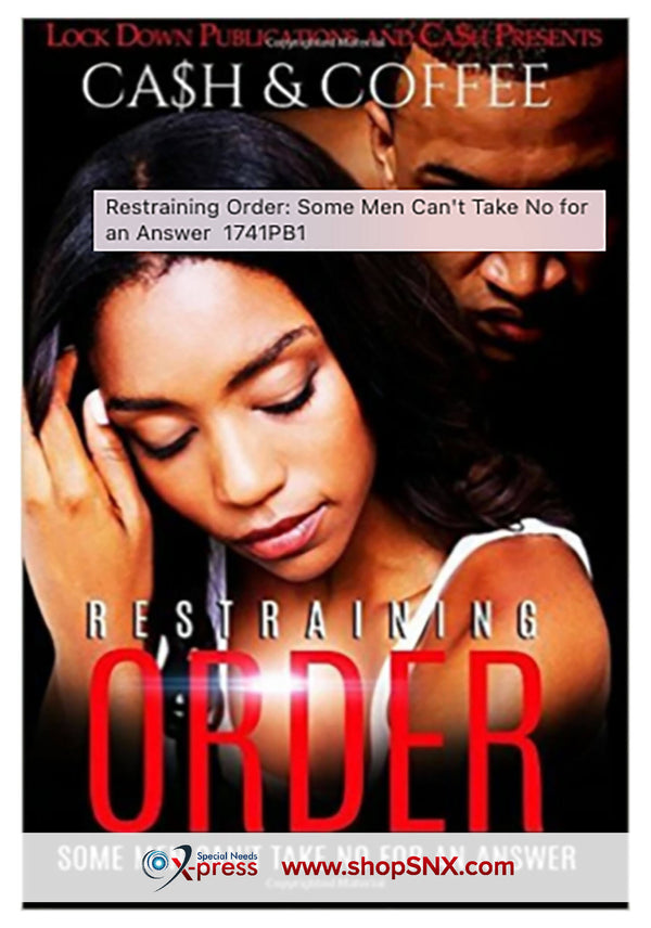 Restraining Order: Some Men Can't Take No for an Answer