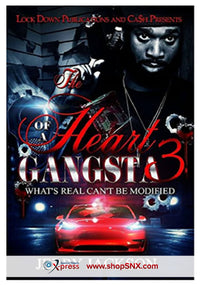 The Heart of a Gangsta Part 3: What's Real Can't Be Modified