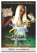 The Life Of A Hood Star: Trap Queen