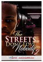 The Streets Don't Love Nobody Part 2: The Finale