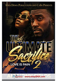 The Ultimate Sacrifice Part 2: Love Is Pain