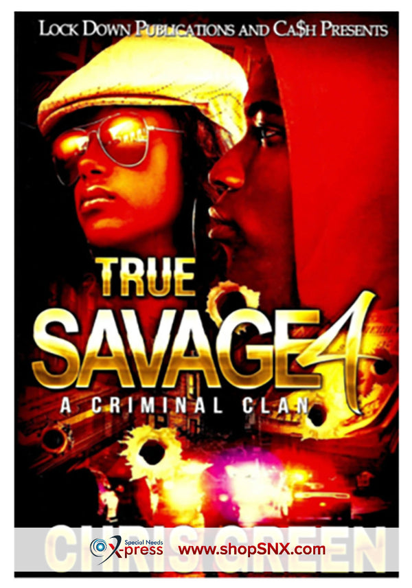 True Savage Part 4: A Criminal Clan
