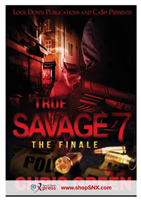 True Savage Part 7: The Finale