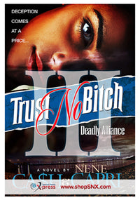 Trust No Bitch Part 3: Deadly Alliance