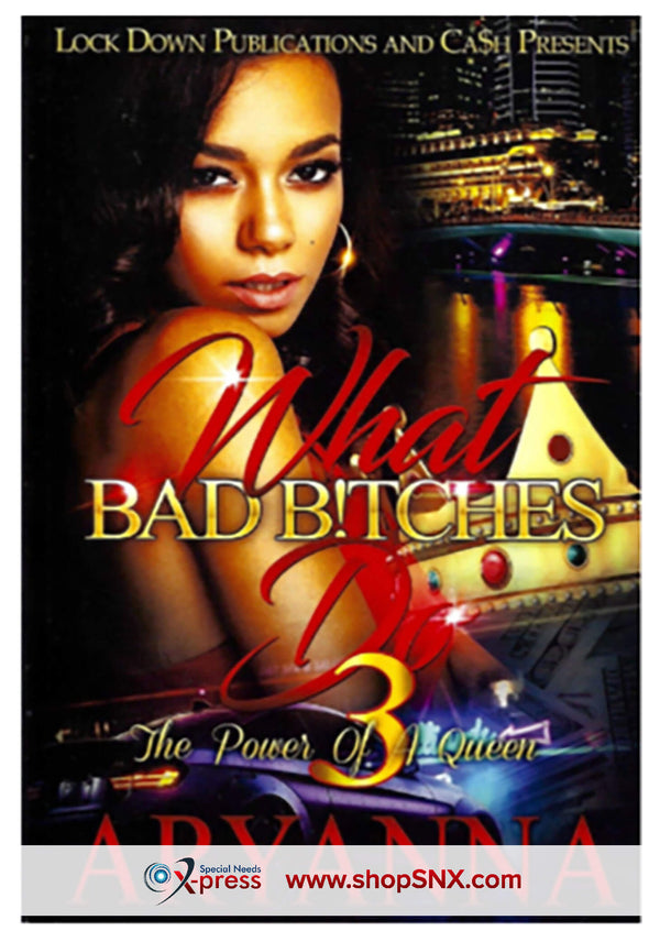 What Bad Bitches Do Part 3: The Power Of A Queen