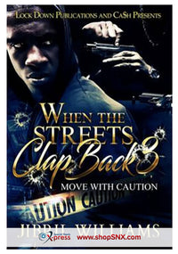 When the Streets Clap Back Part 3: Move With Caution