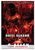 Yayo Part 4: Drill Season