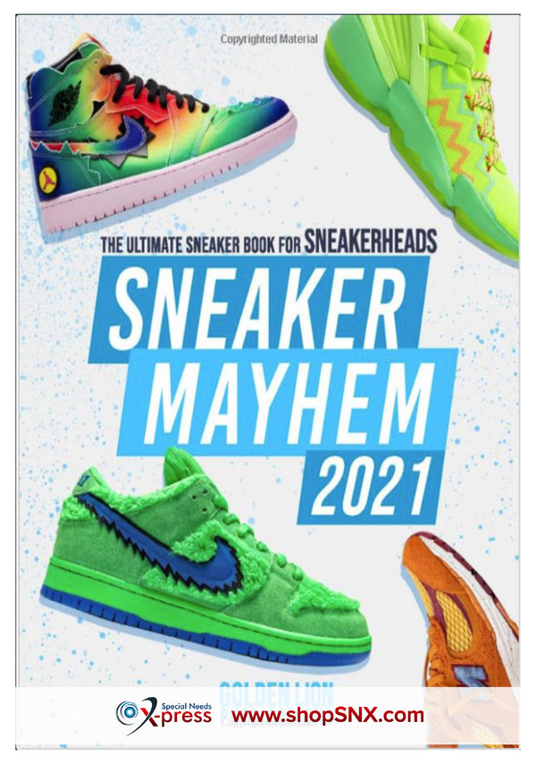 Sneaker Mayhem: The Ultimate Sneaker Book For Sneakerheads 2021 Edition