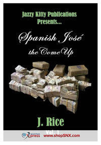 Spanish José: The Come Up