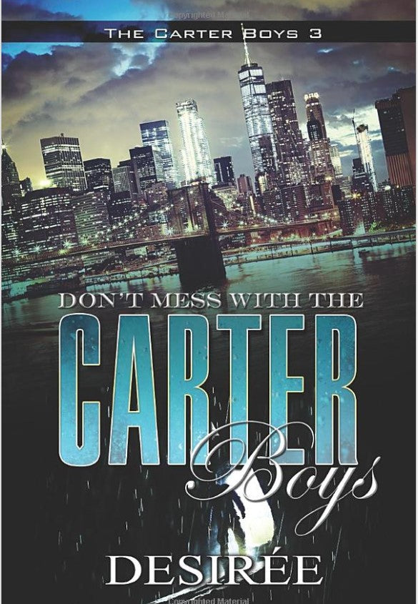 The Carter Boys Part 3: Don't Mess with The Carter Boys