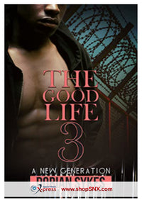 The Good Life Part 3: A New Generation