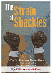 The Strain of Shackles