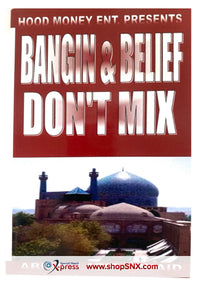 Bangin & Belief Don't Mix