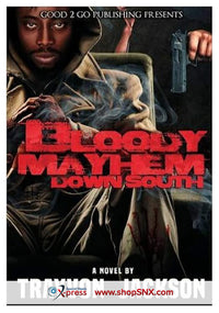 Bloody Mayhem Down South Part 1