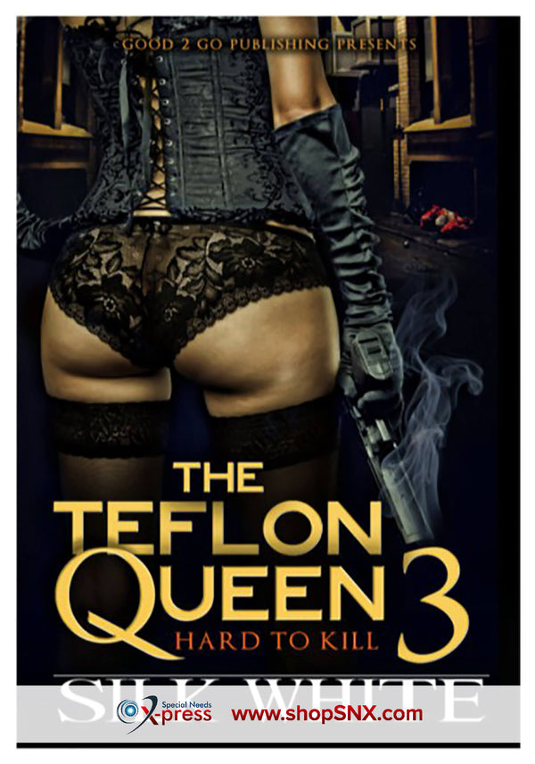 The Teflon Queen Part 3: Hard To Kill