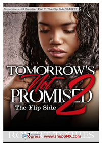 Tomorrow's Not Promised Part 2: The Flip Side