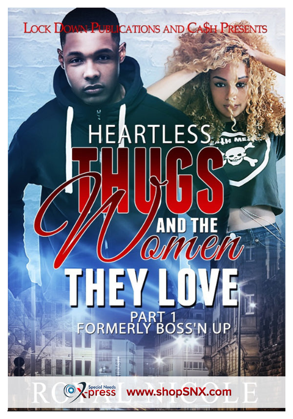 Heartless Thugs and The Women They Love Part 1